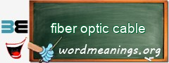 WordMeaning blackboard for fiber optic cable